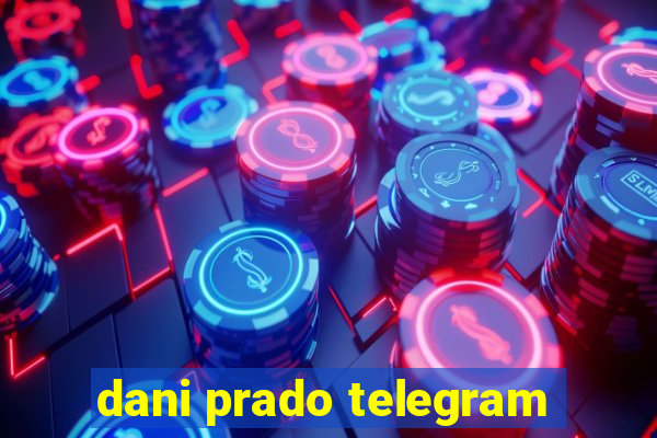 dani prado telegram